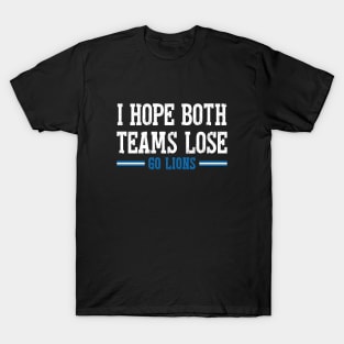 I Hope Both Teams Lose Go lion T-Shirt